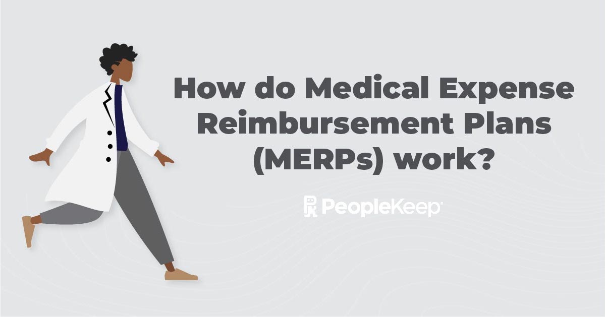 how-do-medical-expense-reimbursement-plans-merps-work